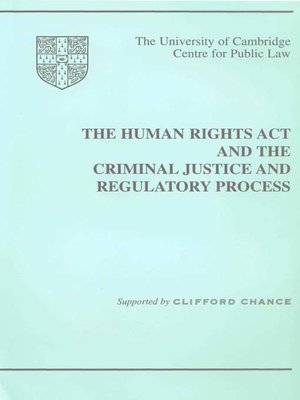 cover image of The Human Rights Act and the Criminal Justice and Regulatory Process